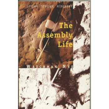 The Assembly Life by Watchman Nee